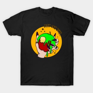 Just one bite! T-Shirt